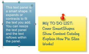 MY TO DO LIST: Cover SmartShapes Show Content CatalogExplain How Pie Slice Works!